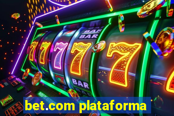 bet.com plataforma